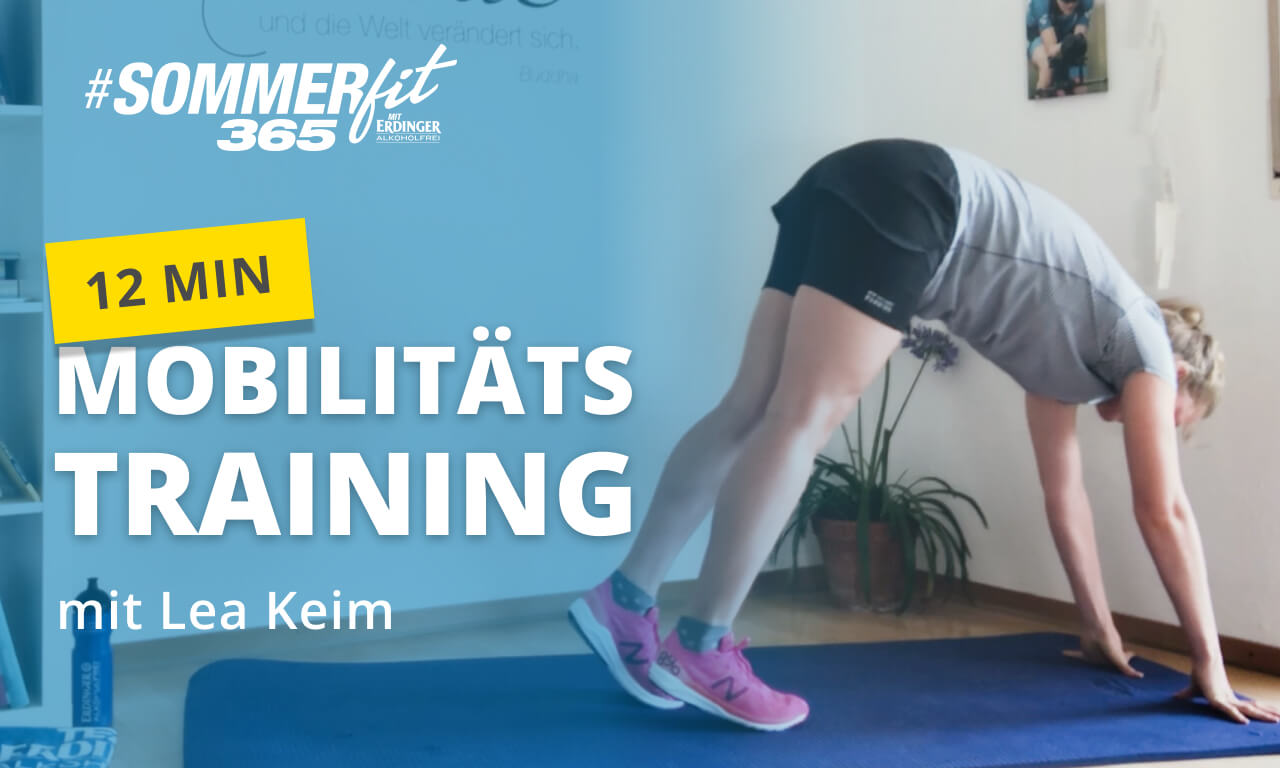 12 Min. Mobilitätstraining | Mobility Workout mit Lea Keim | Sommerfit365 mit ERDINGER Alkoholfrei